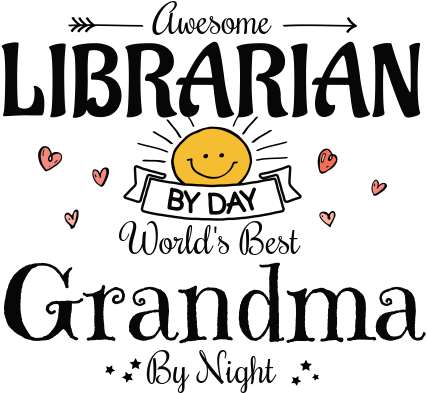 Awesome Librarian By Day World's Best Grandma By Night - 3d Rose Saw It Liked It Told Grandma Got It With Hearts (440x440)