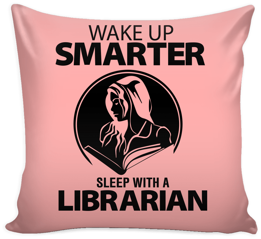 Wake Up Smarter Sleep With A Librarian Pillow Cover - Cushion (1024x1024)