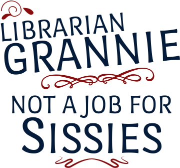Librarian Grannie Not A Job For Sissies - Calligraphy (440x440)