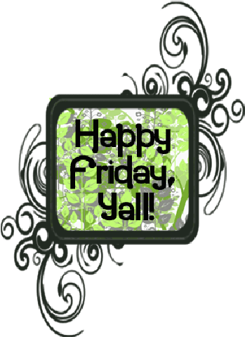 Happy Friday Yall - Friday (390x478)