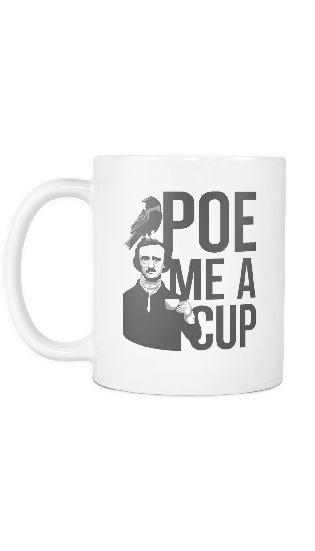 Edgar Allan Poe Me A Cup Funny Coffee Mug - Edgar Allan Poe Stencil (1024x1792)