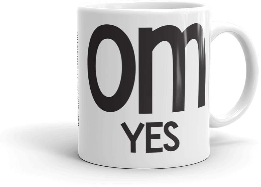 Om Yes White Ceramic Coffee Mug 11oz - Coffee Cup (1000x1000)