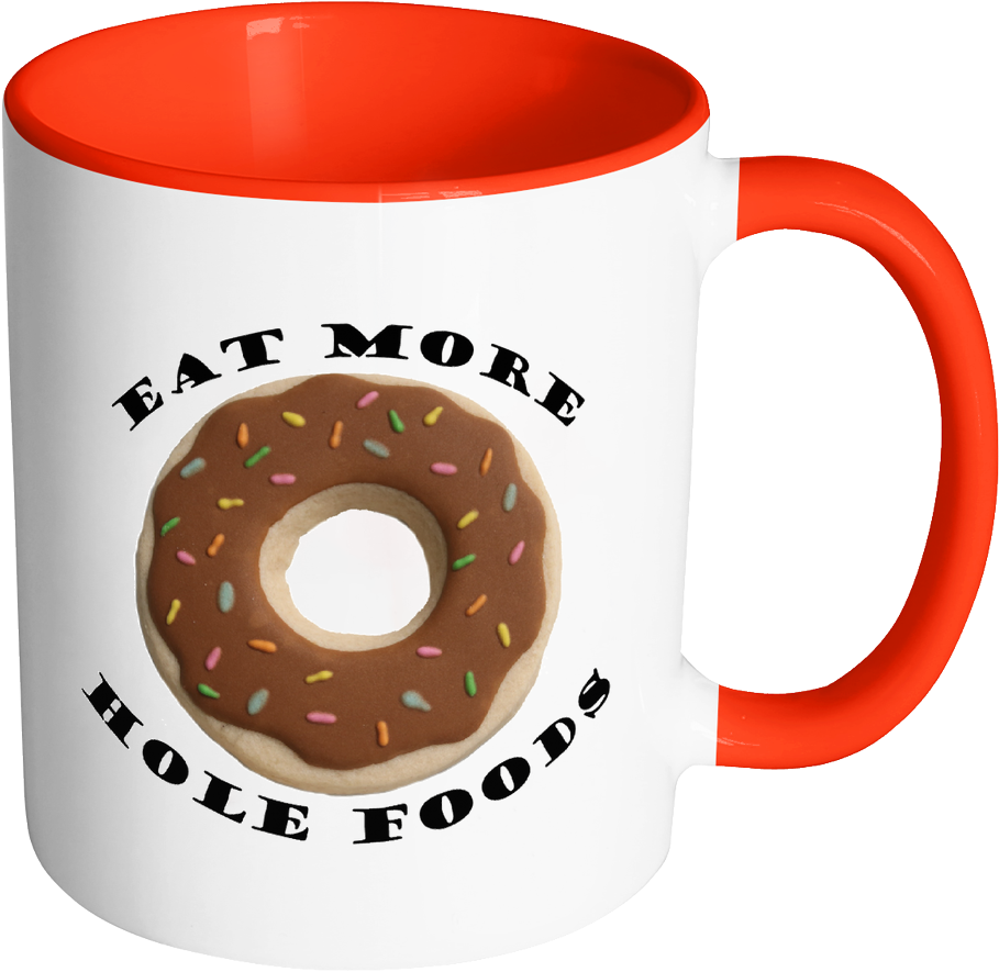 Eat More Hole Foods Mug - Mug (1024x1024)