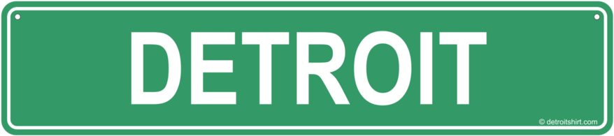 Detroit Street Sign Sign Detroit Shirt Company - Metrus (1024x1024)