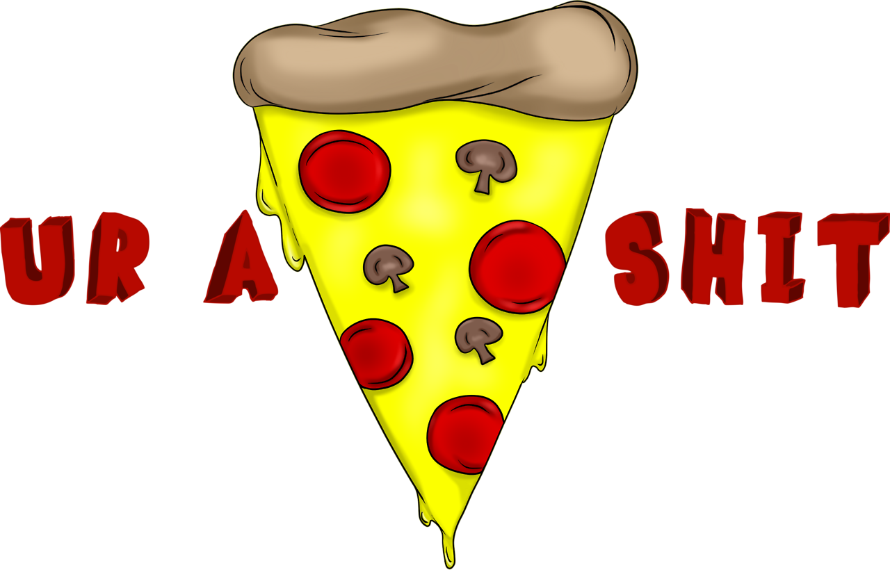 Pizzalover Pizzatime Pizzaparty Pizza Pizza Shit You're - Pizza (1280x820)