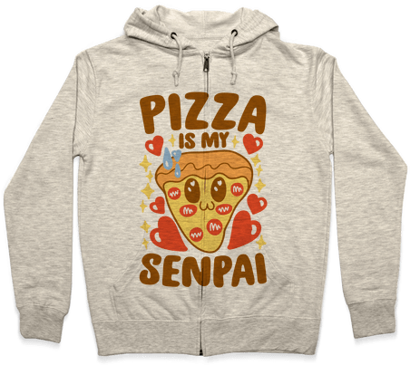 Pizza Is My Senpai Zip Hoodie - Dog Ghost Hoodie: Funny Hoodie From Lookhuman. Funny (484x484)