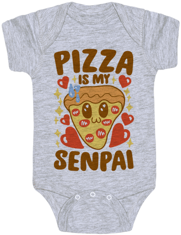 Pizza Is My Senpai Baby Onesy - Toast (484x484)