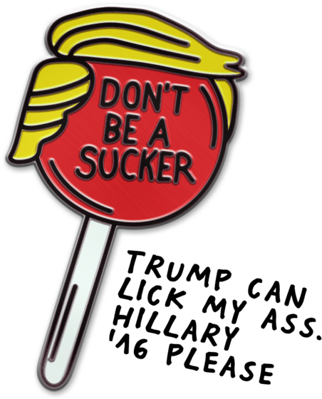 Don't Be A Sucker Pin Animation - Lapel Pin (481x599)