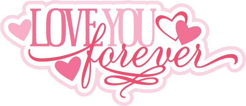 Love You Forever Svg Cut File Svg Scrapbook Title Free - Love You Forever Clipart (800x347)