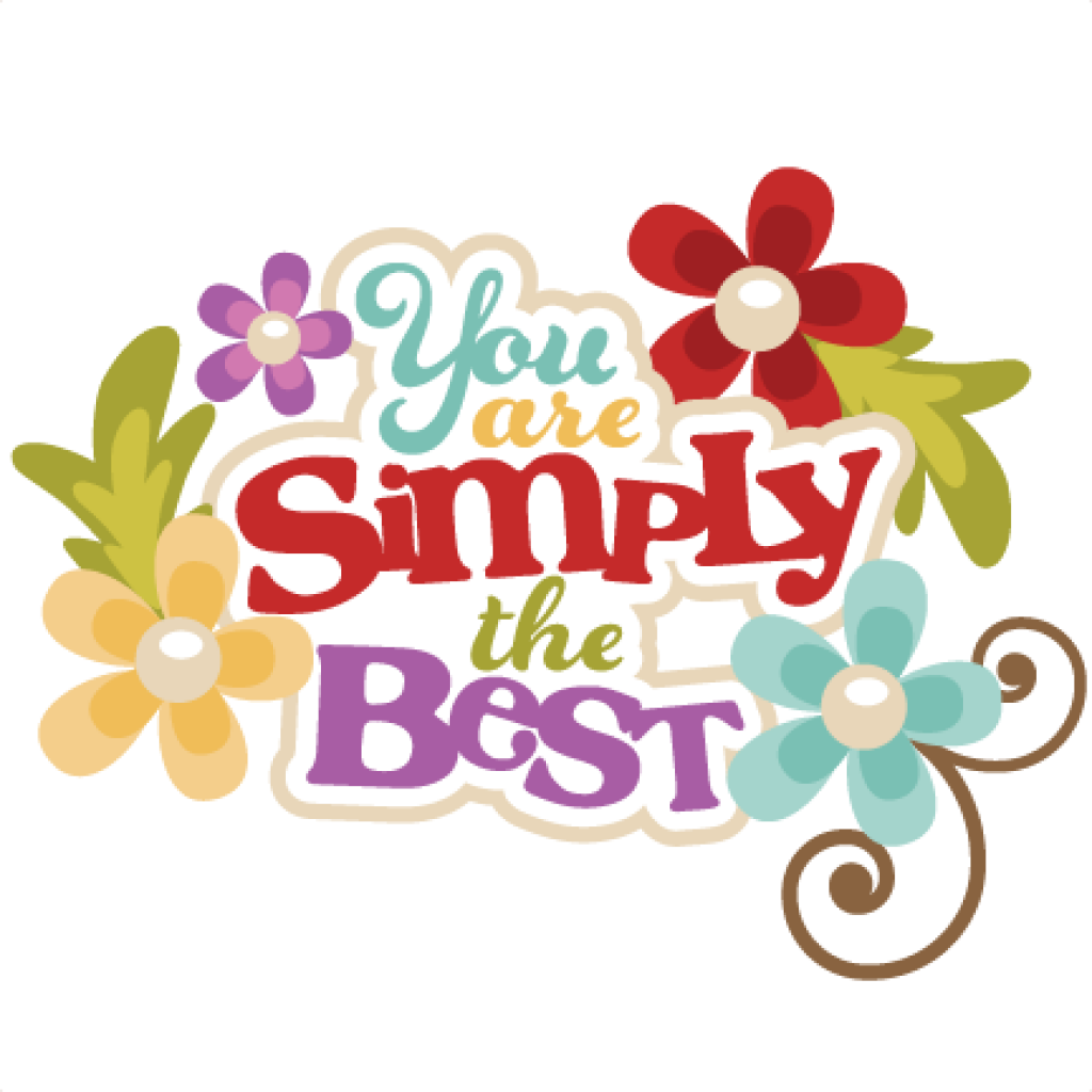 You Are The Best Clipart You Are Simply The Best Svg - You Are Simply The Best (1024x1024)