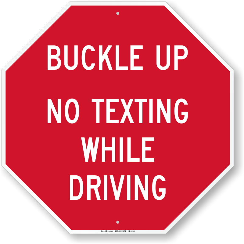 Buckle Up No Texting While Driving Sign - Personalized Custom Street Sign 5 X18 Reflective Aluminum (800x800)