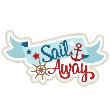 Clip Art Sail Away Clipart Free Download - Miss Kate Cuttable Sail Away (432x432)