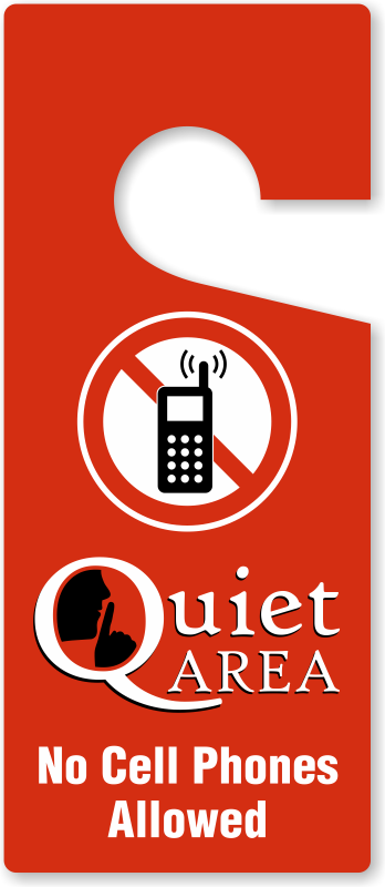 Quiet Area No Cellphones Allowed Door Hang Tag - Notice - No Texting Or Talking On Cell, Engineer Grade (348x800)
