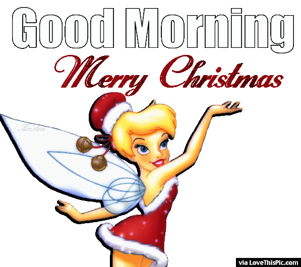 Good Morning Merry Christmas Tinkerbell Quote - Good Morning Merry Christmas (597x516)