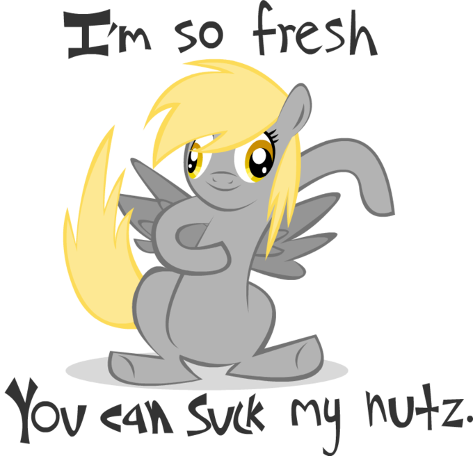 N So Fresh Derpy Hooves Sunset Shimmer Yellow Mammal - Im So Fresh You Can Suck My Nuts (680x656)