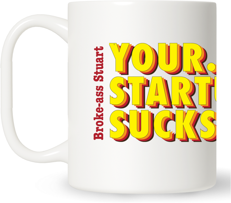 Your Startup Sucks Mug - Beer Stein (900x900)