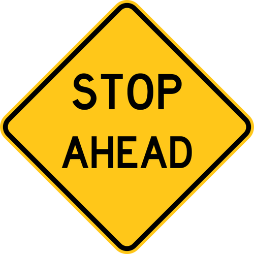 Stop Ahead Warning Trail Sign Yellow - Road Work Ahead Sign (500x500)