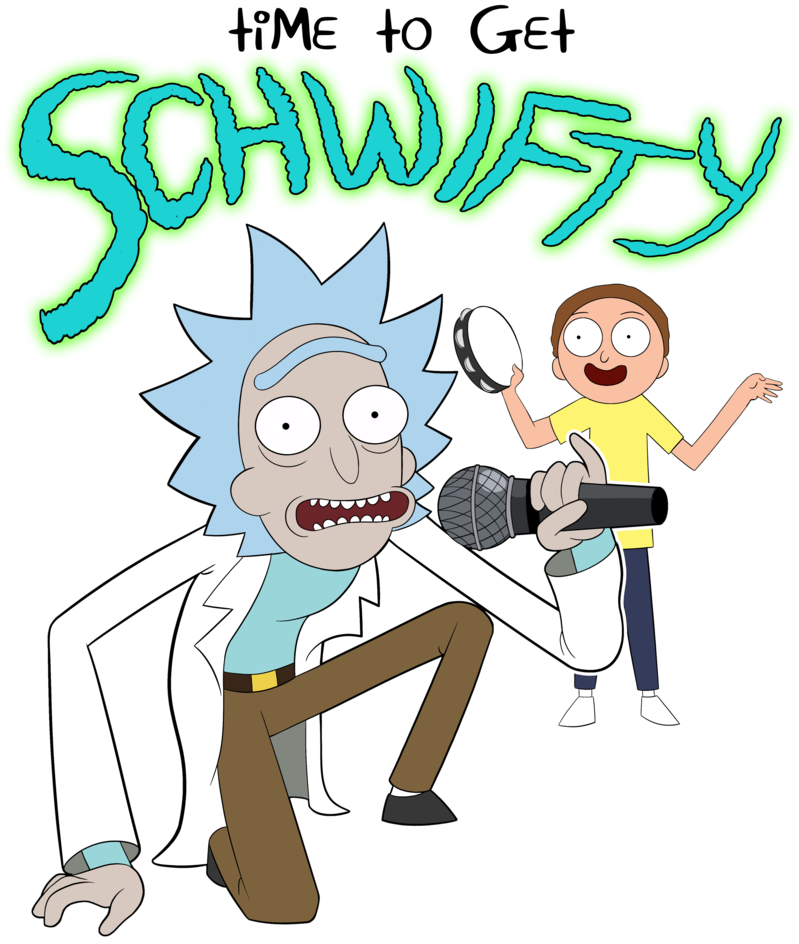 Time To Get Get Schwifty Rick And Morty Cartoon - Time To Get Schwifty (800x994)