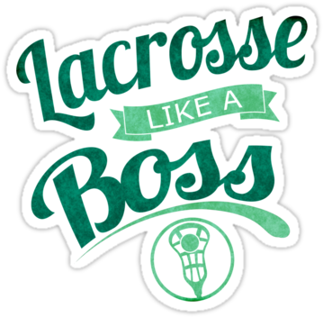 "lacrosse Like A Boss " Stickers By Gamefacegear - Prosecco Funny Quote Sportswear (375x360)