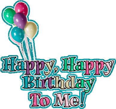 Happy, Happy Birthday To Me - Happy B Day To Me (400x383)
