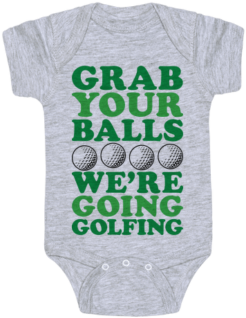 Grab Your Balls We're Going Golfing Baby Onesy - Slytherin Onesie (484x484)