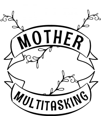 Mother Of Multitasking - Line Art (360x460)