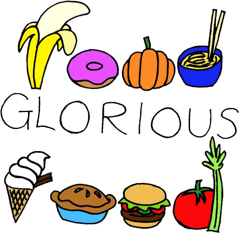 Food Glorious Food Clipart - Food Glorious Food Clipart (1081x1102)