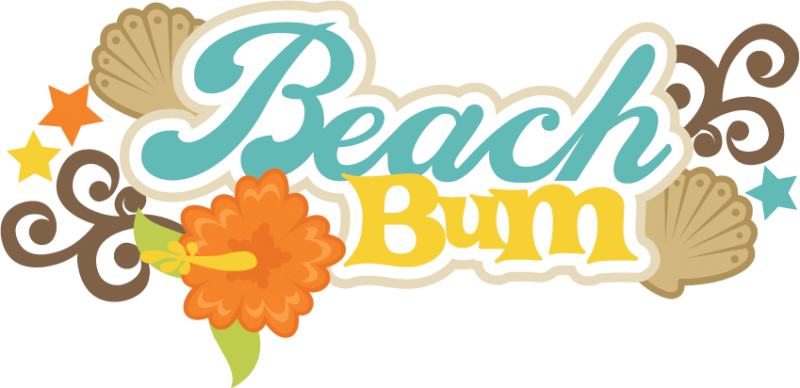 Beach Bum Quotes And Sayings - Beach Bum Clipart (800x388)