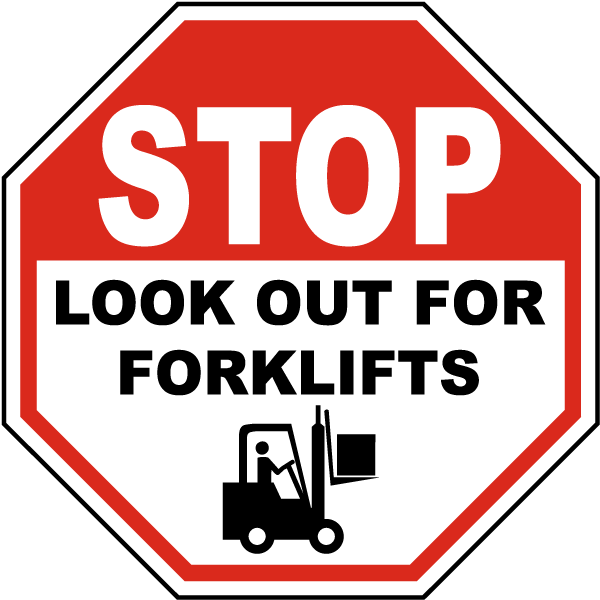 Stop Look Out For Forklifts Sign - Safetysign.com Hearing Protection & Safety Glasses (600x600)
