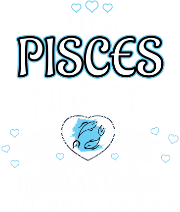 I Am A Pisces Nurse Just Like A Regular Nurse But Way - I Am A Pisces Nurse Just Like A Regular Nurse But Way (440x440)