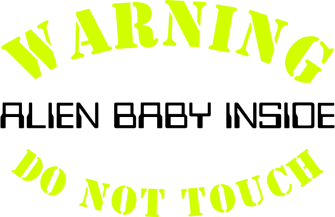 Warning Alien Baby Inside Do Not Touch Custom Ideas - Square Sticker 3" X 3" (470x304)