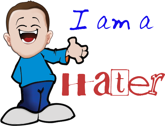 Graphic For I Am A Hater - Am A Hater (590x466)