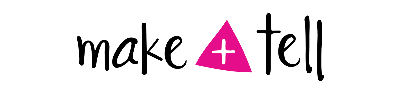 Make And Tell - Sign (1390x311)