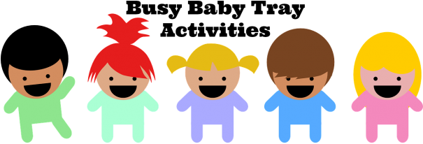 Busy Baby Tray Ibelieveinjoy - Toddler Time (604x270)