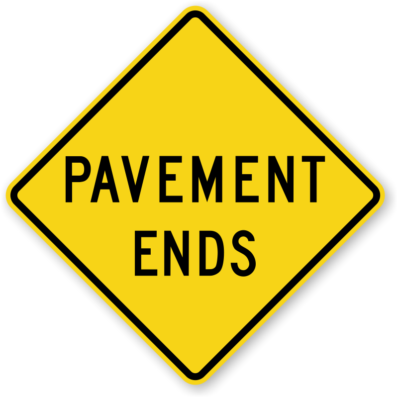 Zoom, Price, Buy - Pavement Ends Sign (800x800)