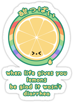 When Life Gives You Lemons Be Glad It Wasn't Diarrhea - Lemon (375x360)