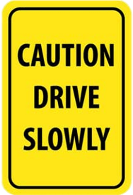 Caution Drive Slowly - Signs Caution Drive Slow (400x400)