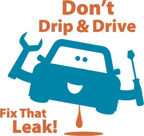 Don T Drip Drive Fix Car Leaks - Don T Drip And Drive (598x564)