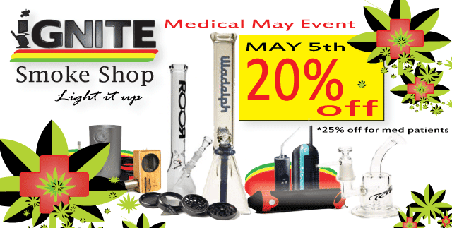 Medical May Event - Ignite Smoke Shop (640x323)