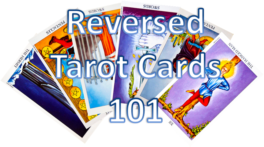 How To Interpret Reversed Tarot Cards - Tarot (893x547)