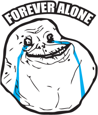More Free Families Are Forever Png Images - Forever Alone (400x400)