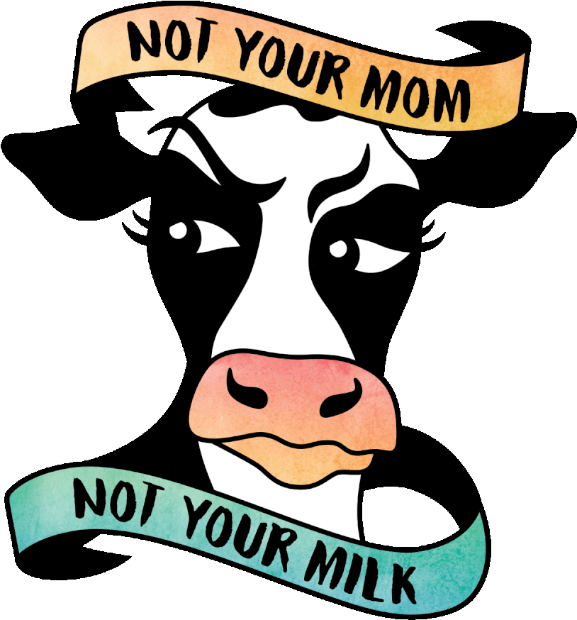 Not Your Mom, Not Your Milk - Not Your Mom Not Your Milk Peta2 (838x886)
