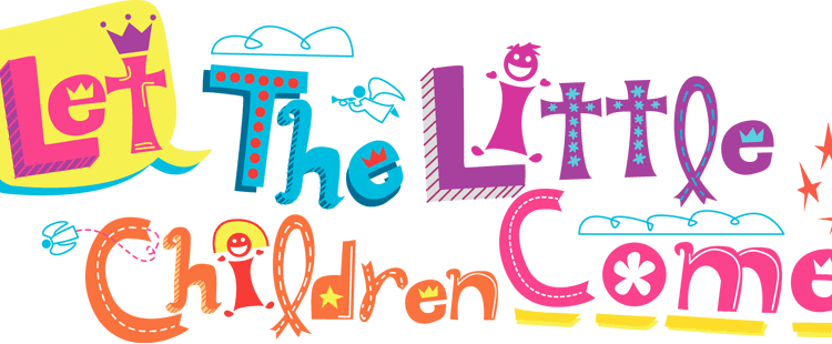 Let Come Living One Full Life - Let The Little Children Come To Me (750x310)