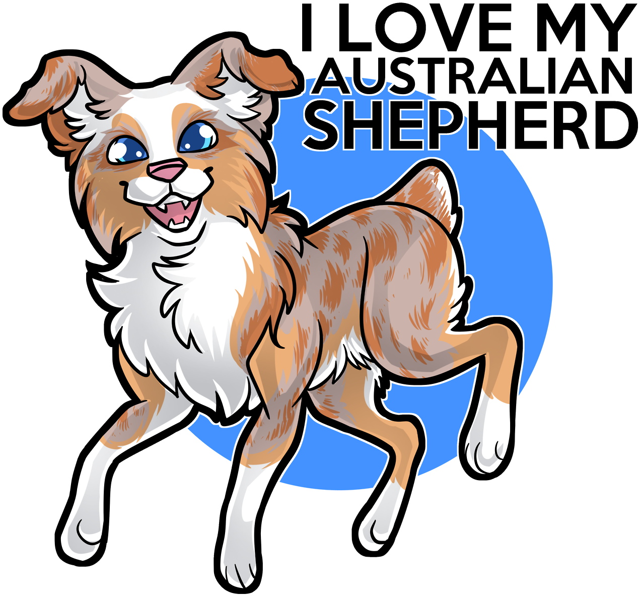 May The Bridges I Burn Light My Way Australian Shepherds - Australian Shepherd (1280x1199)