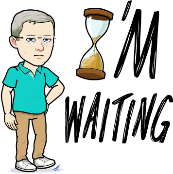 In A Recent Post I Announced For All The World To See, - Still Waiting Emoji (398x398)