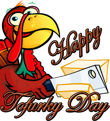 I Just Wanted To Throw This Out There In Case There - Happy Tofurkey Day (365x400)
