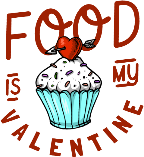 Food Is My Valentine - Food Is My Valentine (539x597)