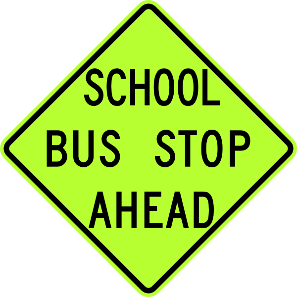 Free Vector School Bus Stop Ahead Sign Fluorescent - School Bus Stop Sign (600x600)