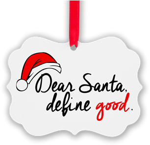 Dear Santa, Define Good - Dear Santa, Define Good (350x350)