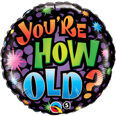 You're How Old Foil Balloon - You're How Old Foil Balloon (480x480)